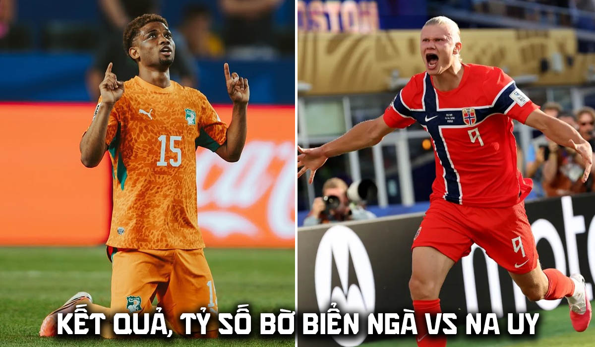 Kết quả, tỷ số Bờ Biển Ng&agrave; vs Na Uy h&ocirc;m nay 1/7 - World Cup 2026: Erling Haaland giải m&atilde; \'ngựa &ocirc;\'