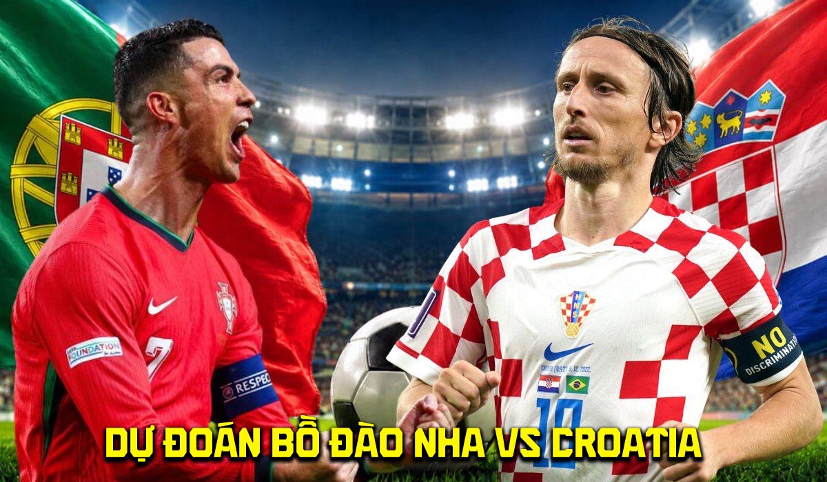 Dự đo&aacute;n tỷ số Bồ Đ&agrave;o Nha vs Croatia 6h ng&agrave;y 3/7 - Nhận định b&oacute;ng đ&aacute; World Cup 2026 h&ocirc;m nay