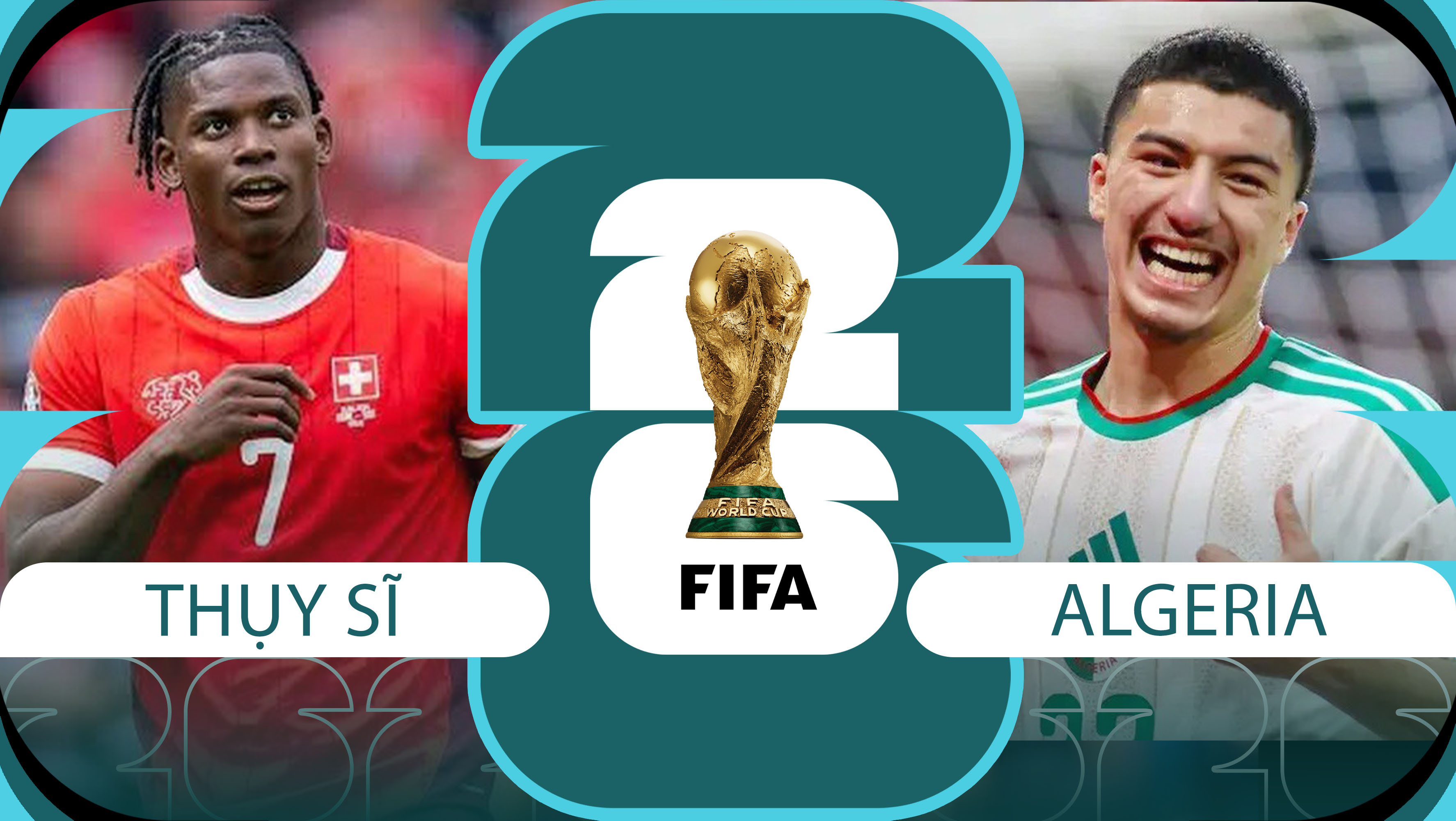 Dự đo&aacute;n tỷ số, kết quả Thụy Sĩ vs Algeria, 10h ng&agrave;y 3/7 - Nhận định World Cup 2026: Thần đồng Việt kiều nhận tr&aacute;i đắng?