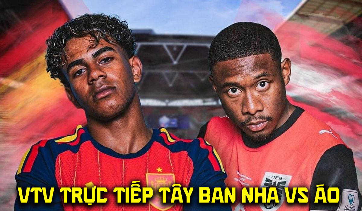 VTV6 VTV3 Trực tiếp b&oacute;ng đ&aacute; T&acirc;y Ban Nha vs &Aacute;o l&uacute;c 2h ng&agrave;y 3/7 - Link xem trực tiếp World Cup 2026