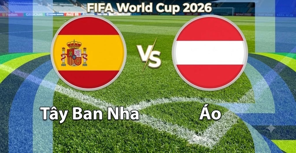 VTV3, VTV6 TRỰC TIẾP b&oacute;ng đ&aacute; T&acirc;y Ban Nha vs &Aacute;o h&ocirc;m nay 3/7 - Link xem trực tiếp World Cup 2026 mới nhất