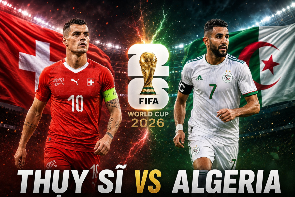 VTV trực tiếp b&oacute;ng đ&aacute; Thuỵ Sĩ vs Algeria - Link xem trực tiếp World Cup 2026 h&ocirc;m nay 3/7 tr&ecirc;n VTV3
