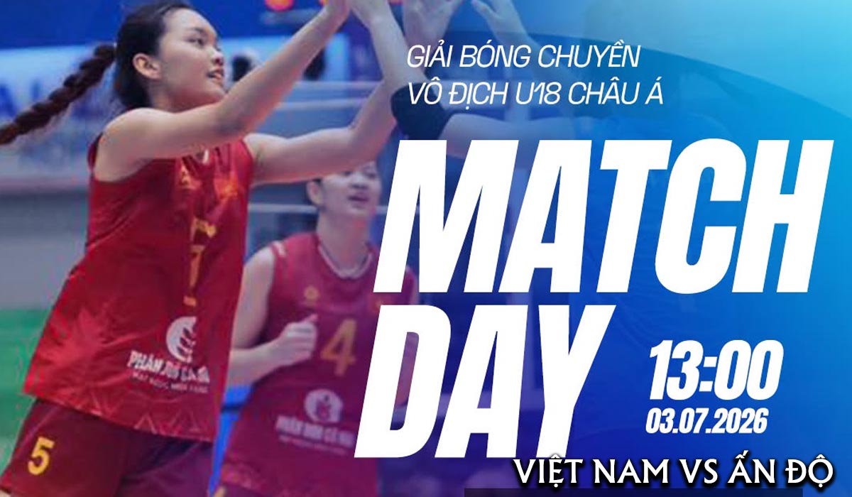 Link xem trực tiếp b&oacute;ng chuyền nữ U18 ch&acirc;u &Aacute; 2026 - Trực tiếp b&oacute;ng chuyền nữ Việt Nam vs Ấn Độ
