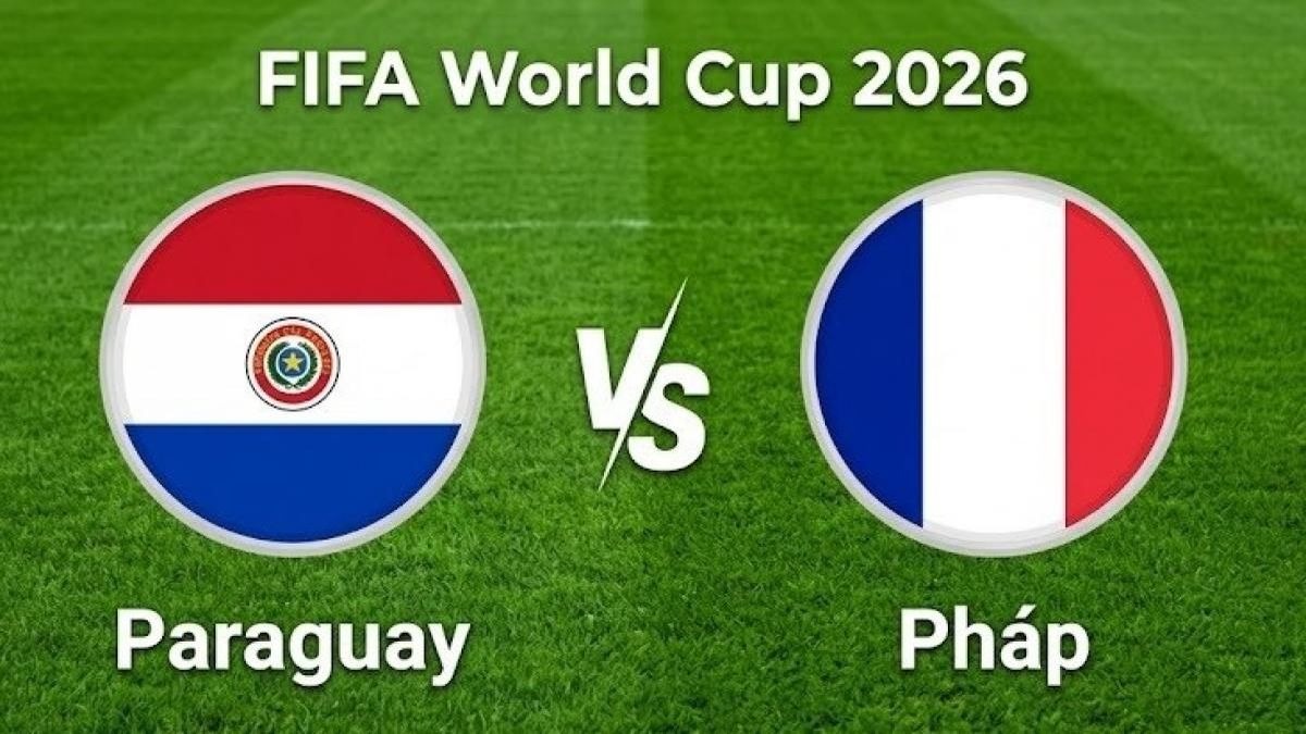 VTV3, VTV6 TRỰC TIẾP b&oacute;ng đ&aacute; Ph&aacute;p vs Paraguay h&ocirc;m nay 5/7 - Link xem trực tiếp World Cup 2026 mới nhất