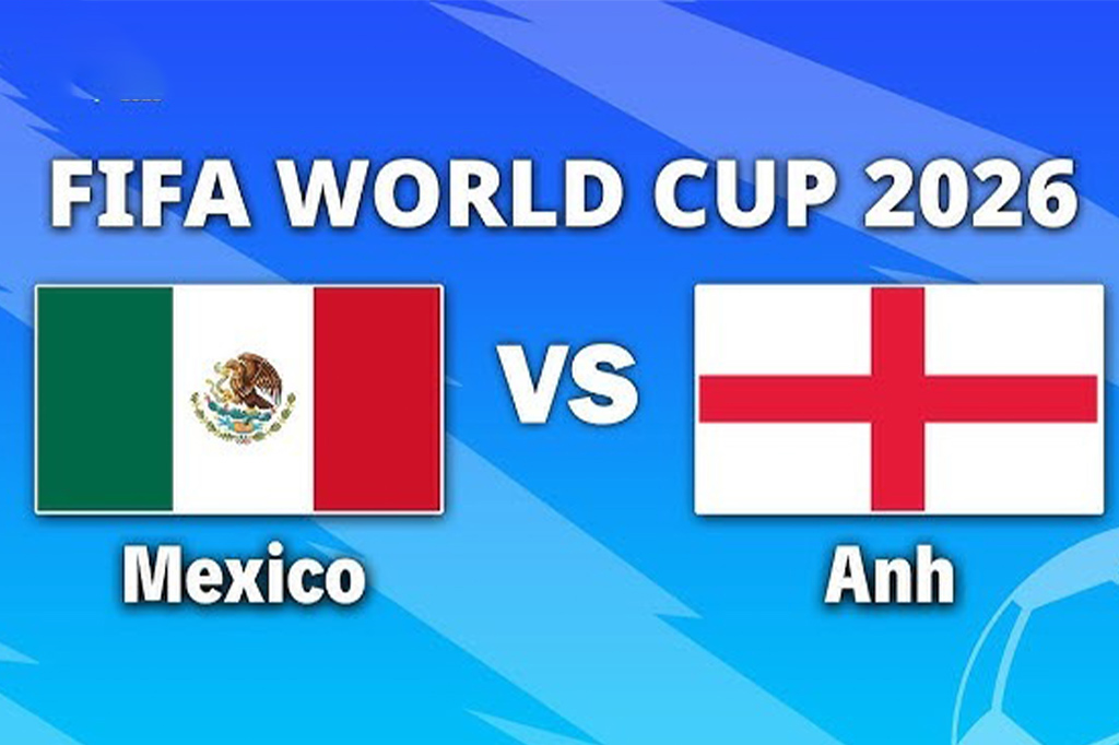 VTV3, VTV6 TRỰC TIẾP b&oacute;ng đ&aacute; Mexico vs Anh h&ocirc;m nay 6/7 - Link xem trực tiếp World Cup 2026 mới nhất