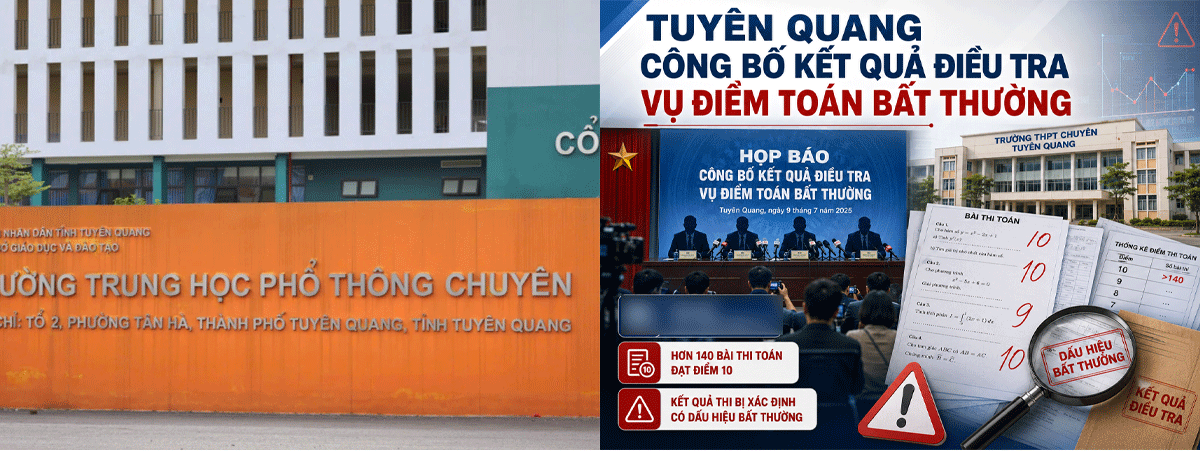 C&ocirc;ng bố th&ocirc;ng tin g&acirc;y sốt li&ecirc;n quan đến kết quả x&aacute;c minh vụ điểm To&aacute;n cao bất thường ở Tuy&ecirc;n Quang