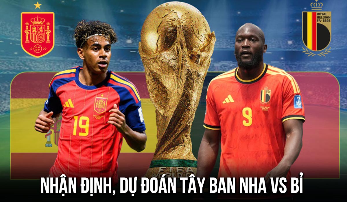 Nhận định b&oacute;ng đ&aacute; T&acirc;y Ban Nha vs Bỉ 2h ng&agrave;y 11/7 - World Cup 2026: Yamal tiễn Quỷ Đỏ về nước?
