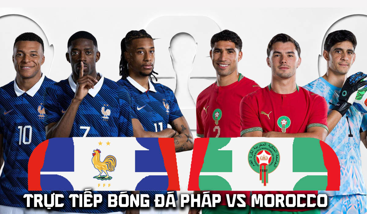 VTV trực tiếp b&oacute;ng đ&aacute; Ph&aacute;p vs Ma Rốc 3h00 ng&agrave;y 10/7 - Link xem trực tiếp World Cup 2026 tr&ecirc;n VTV3