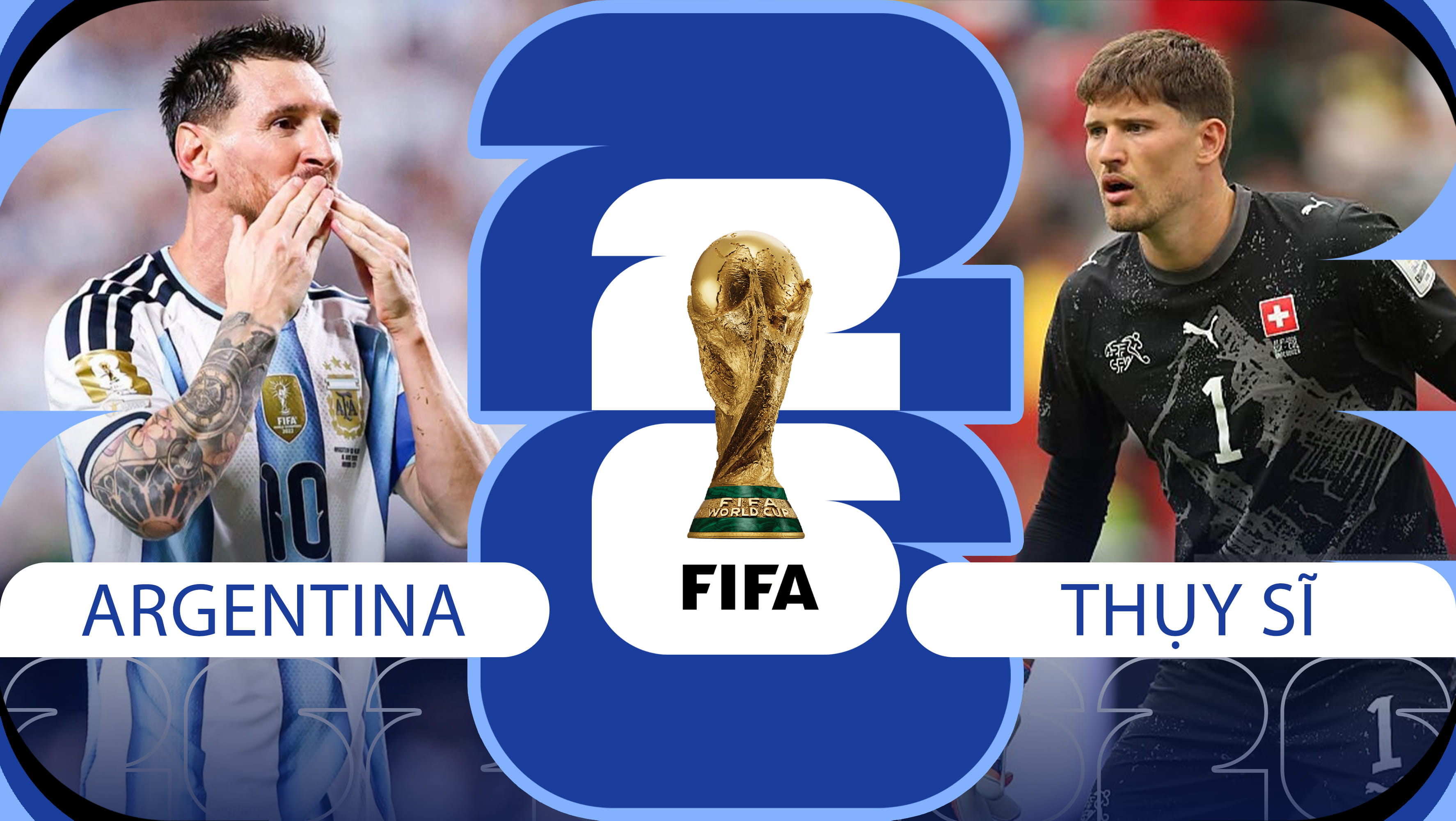 Nhận định b&oacute;ng đ&aacute;, dự đo&aacute;n tỷ số Argentina vs Thụy Sĩ, 8h ng&agrave;y 12/7 - Tứ kết World Cup 2026: Messi đối đầu Kobel