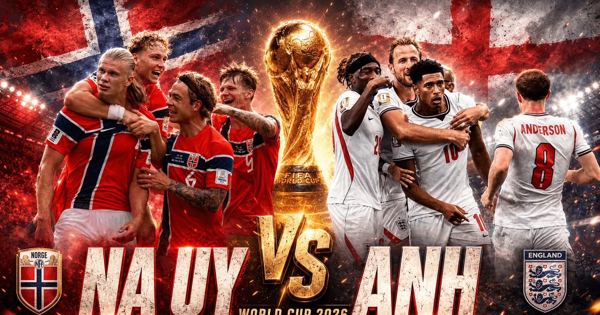 Kết quả b&oacute;ng đ&aacute; Anh vs Na Uy h&ocirc;m nay 12/7 - Tứ kết World Cup 2026: Rượt đuổi kịch t&iacute;nh, Tam Sư vượt kh&oacute;