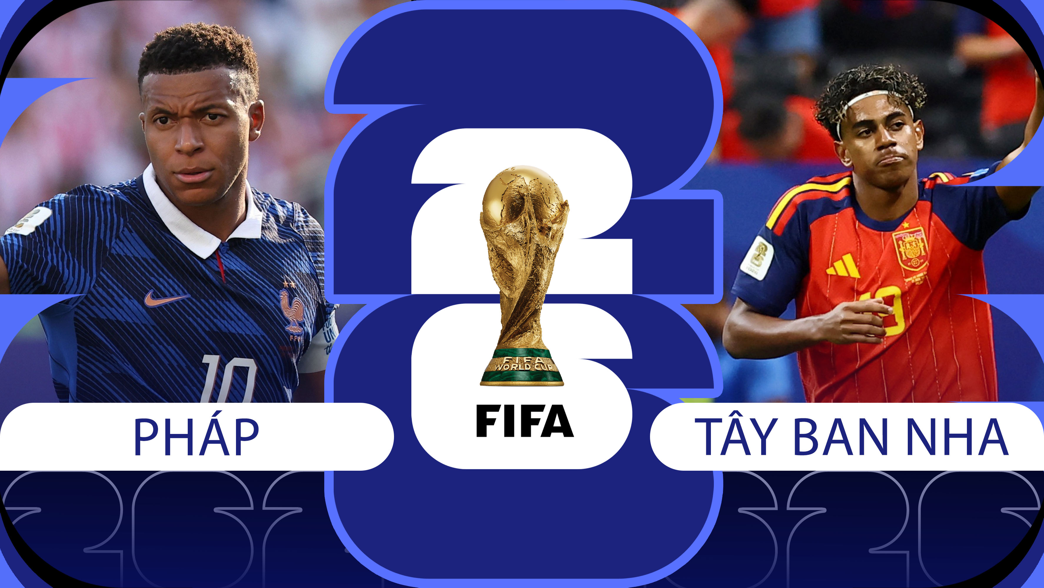 Nhận định b&oacute;ng đ&aacute;, dự đo&aacute;n tỷ số Ph&aacute;p vs T&acirc;y Ban Nha, 2h ng&agrave;y 15/7 - B&aacute;n kết World Cup 2026: Mbappe \'đại chiến\' Yamal