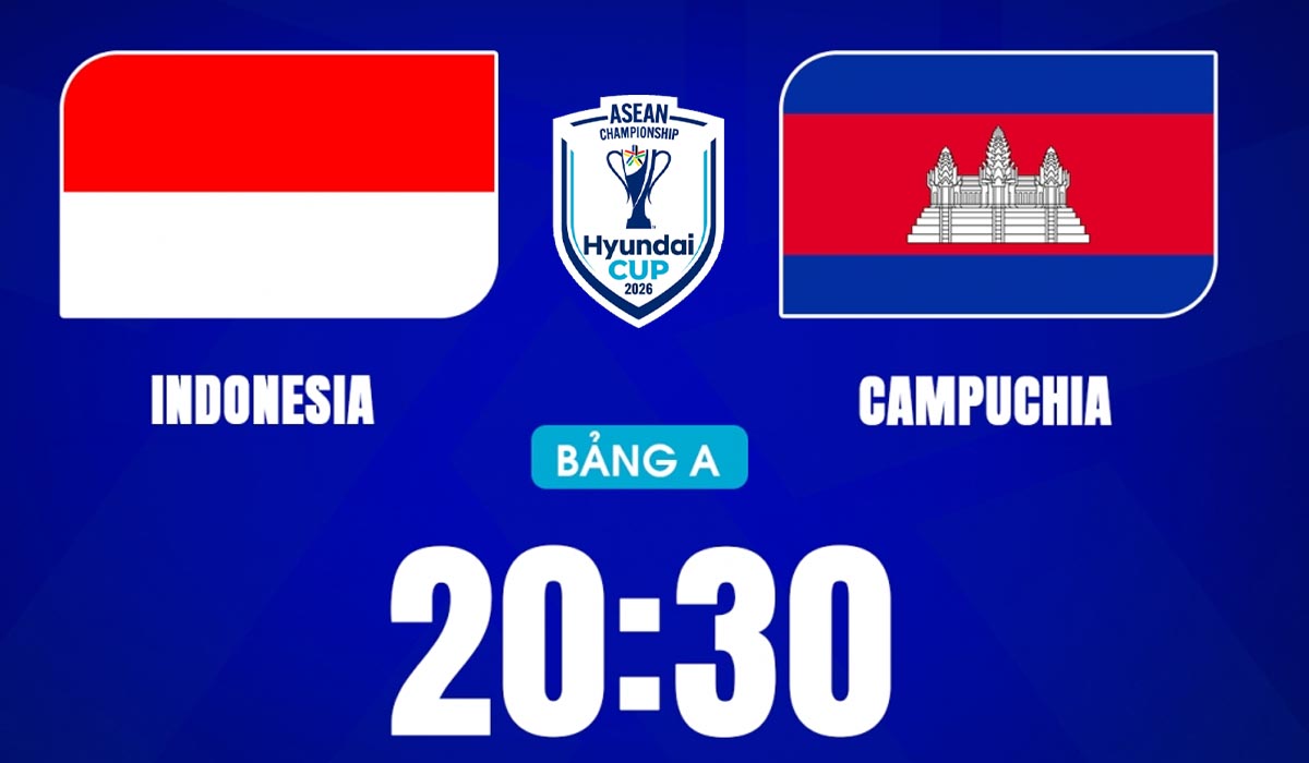Dự đoán tỷ số Indonesia vs Campuchia 20h30 ngày 27/7 - Nhận định bóng đá AFF Cup 2026 hôm nay