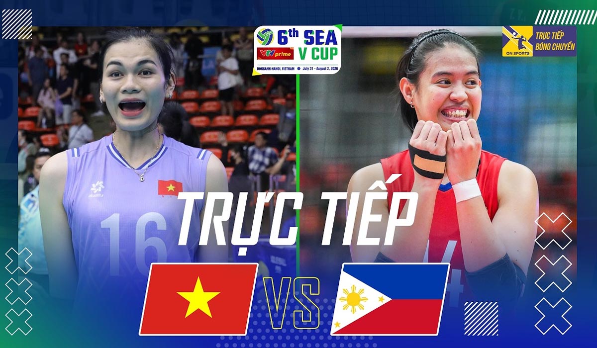 Trực tiếp b&oacute;ng chuyền nữ Việt Nam vs Philippines 19h ng&agrave;y 31/7 - VTV trực tiếp SEA V.Cup 2026 h&ocirc;m nay