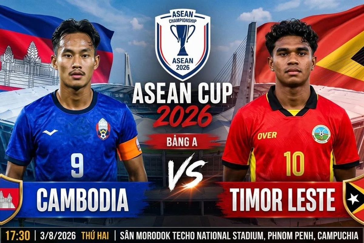 VTV trực tiếp b&oacute;ng đ&aacute; Campuchia vs Timor Leste - Link xem trực tiếp AFF Cup 2026 h&ocirc;m nay 3/8 tr&ecirc;n VTV6