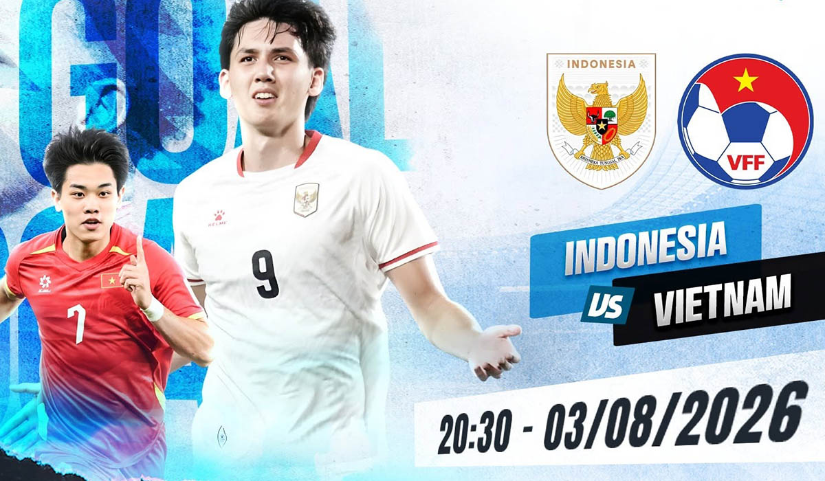 Nhận định b&oacute;ng đ&aacute;, dự đo&aacute;n tỷ số Việt Nam vs Indonesia, 20h30 ng&agrave;y 3/8 - AFF Cup 2026: Đ&igrave;nh Bắc đối đầu Baker