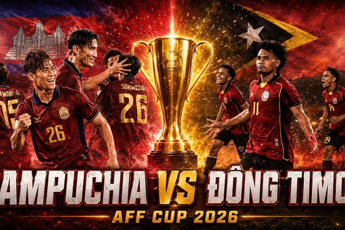 Dự đo&aacute;n tỷ số, kết quả ĐT Campuchia vs ĐT Timor Leste, 17h30 ng&agrave;y 3/8 - AFF Cup 2026: Cơn mưa b&agrave;n thắng?