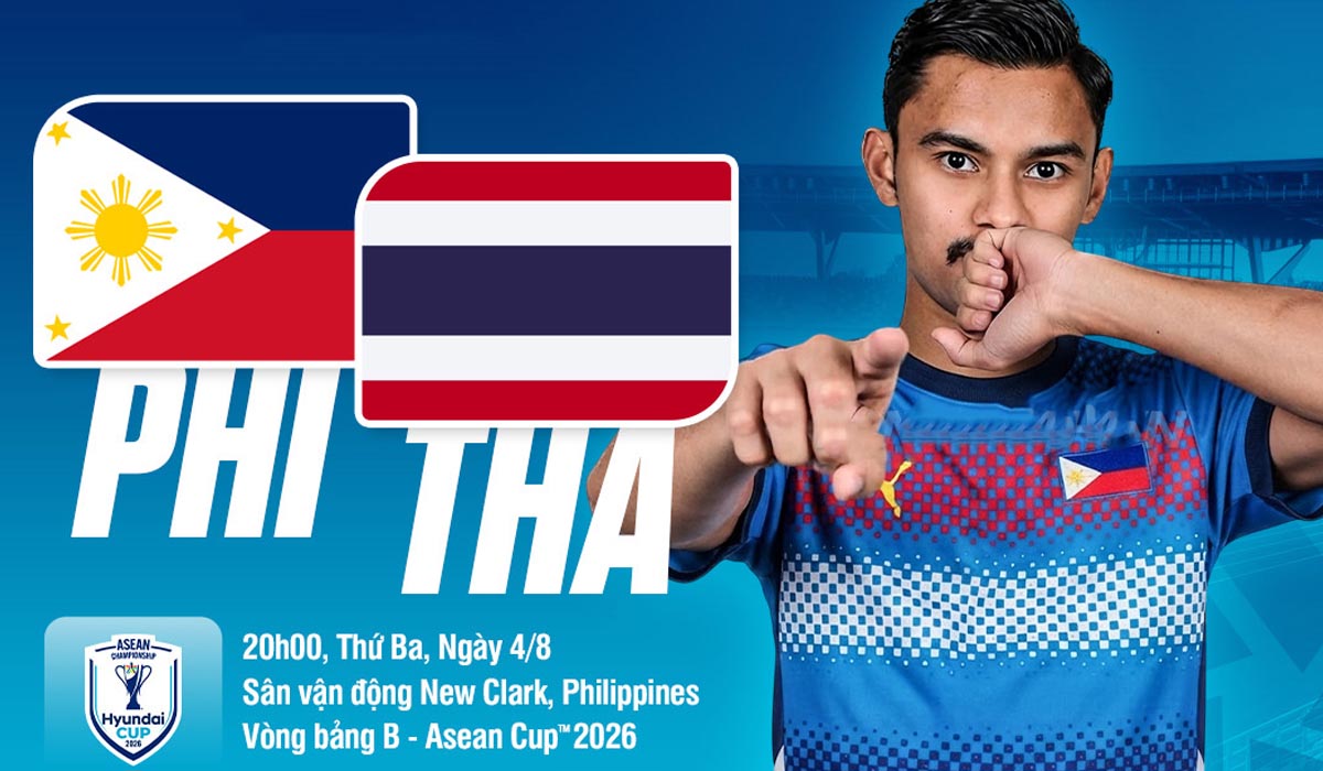 Nhận định b&oacute;ng đ&aacute; Philippines vs Th&aacute;i Lan 20h ng&agrave;y 4/8 - Dự đo&aacute;n tỷ số AFF Cup 2026 h&ocirc;m nay