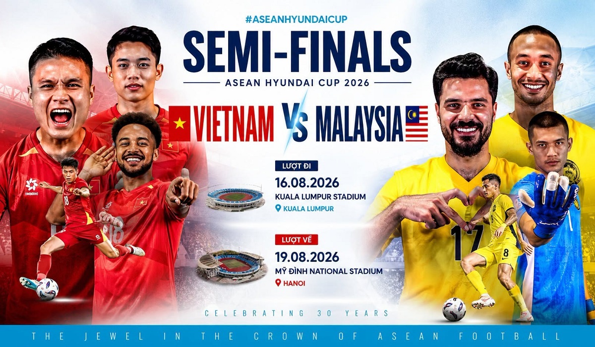 VTV trực tiếp B&aacute;n kết AFF Cup 2026 - Lịch trực tiếp Việt Nam vs Malaysia; Th&aacute;i Lan vs Singapore