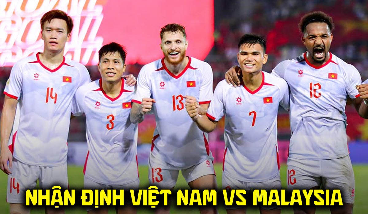 Nhận định b&oacute;ng đ&aacute; Việt Nam vs Malaysia 20h ng&agrave;y 19/8 - B&aacute;n kết AFF Cup 2026: Kh&ocirc;ng được ph&eacute;p sảy ch&acirc;n