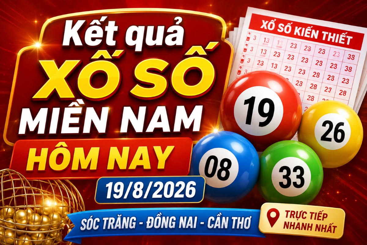 Xổ số miền Nam ng&agrave;y 18 th&aacute;ng 8: XSMN thứ Ba, kết quả mới nhất