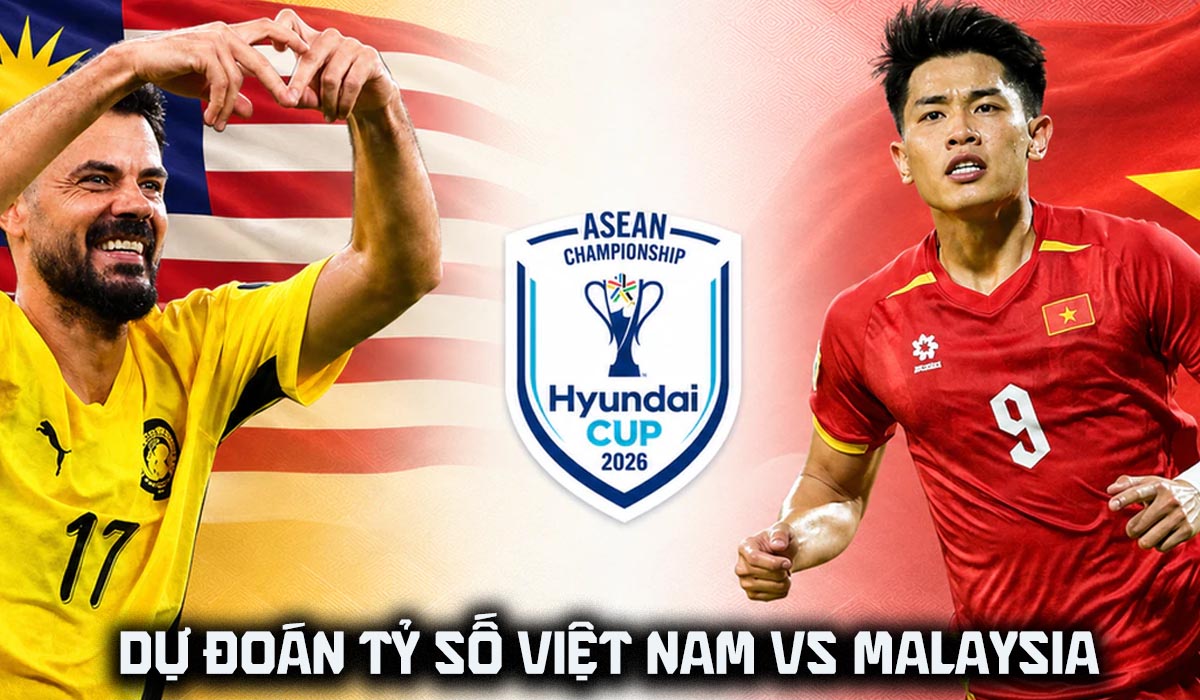 Dự đo&aacute;n tỷ số Việt Nam vs Malaysia 20h ng&agrave;y 19/8 - Nhận định b&oacute;ng đ&aacute; AFF Cup 2026 h&ocirc;m nay