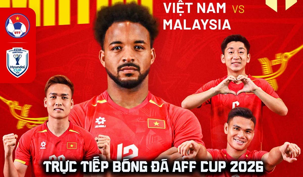 Trực tiếp b&oacute;ng đ&aacute; Việt Nam vs Malaysia h&ocirc;m nay 19/8 - Link xem trực tiếp AFF Cup 2026 tr&ecirc;n VTV