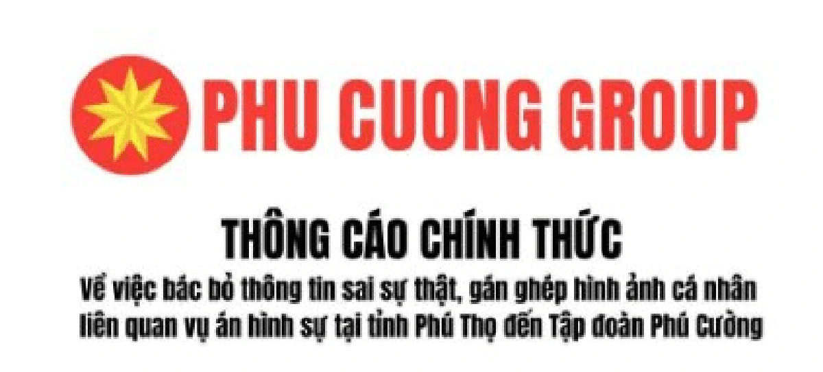 Tập đo&agrave;n Ph&uacute; Cường l&ecirc;n tiếng về th&ocirc;ng tin người th&acirc;n l&atilde;nh đạo li&ecirc;n quan vụ &aacute;n nữ Việt kiều Mỹ tại Ph&uacute; Thọ