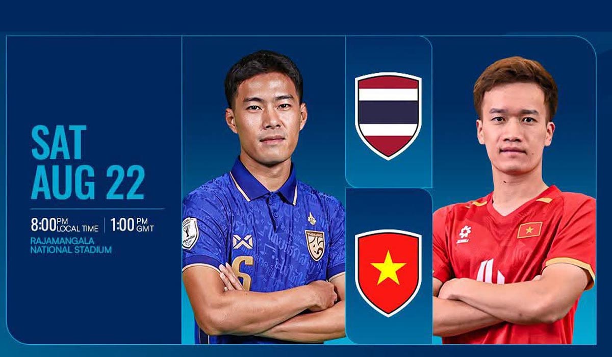 Nhận định b&oacute;ng đ&aacute; Th&aacute;i Lan vs Việt Nam 20h ng&agrave;y 22/8 - Chung kết AFF Cup 2026: Xu&acirc;n Son lập c&ocirc;ng lớn?