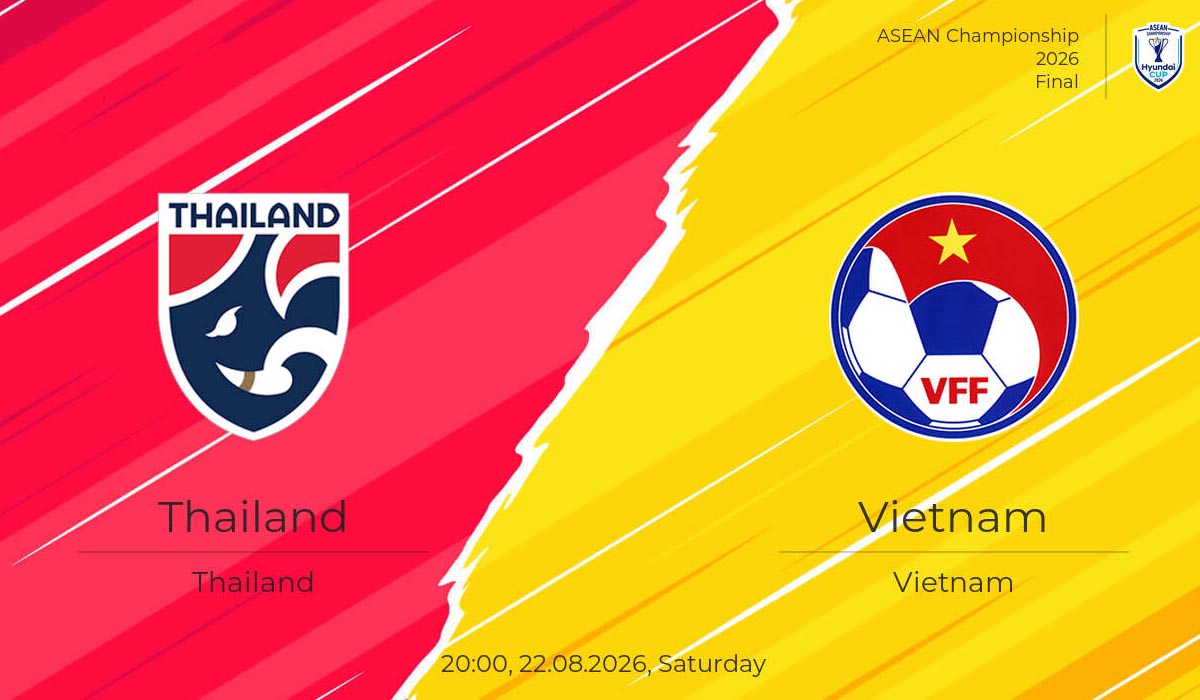 Dự đo&aacute;n tỷ số Th&aacute;i Lan vs Việt Nam 20h ng&agrave;y 22/8 - Nhận định b&oacute;ng đ&aacute; chung kết AFF Cup 2026 h&ocirc;m nay