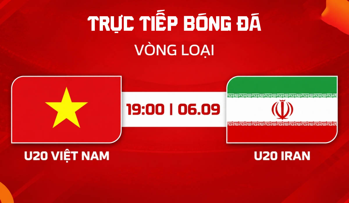 Xem trực tiếp b&oacute;ng đ&aacute; U20 Việt Nam vs U20 Iran ở đ&acirc;u, k&ecirc;nh n&agrave;o? TV360 trực tiếp VL U20 ch&acirc;u &Aacute; 2027 h&ocirc;m nay