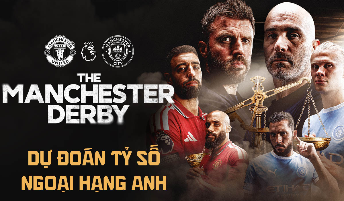 Dự đo&aacute;n tỷ số Man Utd vs Man City 22h30 ng&agrave;y 13/9 - Nhận định b&oacute;ng đ&aacute; Ngoại hạng Anh h&ocirc;m nay