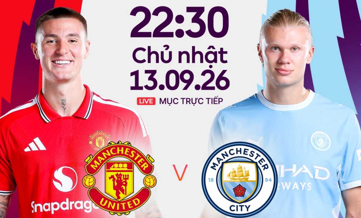 Link xem trực tiếp b&oacute;ng đ&aacute; Man Utd vs Man City 22h30 ng&agrave;y 13/9 - FPTPlay trực tiếp Ngoại hạng Anh h&ocirc;m nay