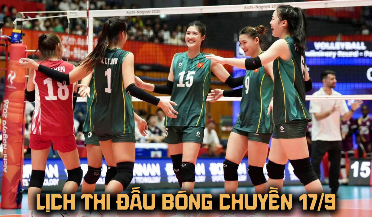 Lịch thi đấu b&oacute;ng chuyền h&ocirc;m nay 17/9: Tuyển nữ Việt Nam đại chiến Hong Kong TQ l&uacute;c mấy giờ?