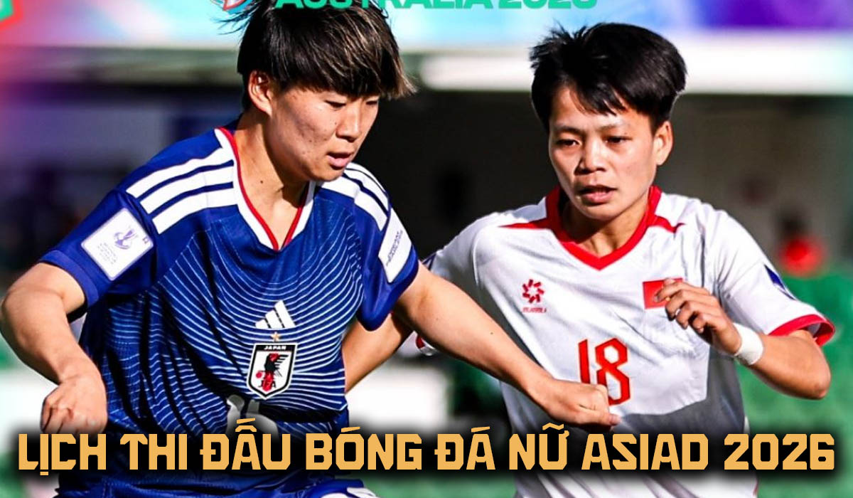 Lịch thi đấu b&oacute;ng đ&aacute; nữ ASIAD 2026 mới nhất 17/9: ĐT Việt Nam đại chiến Nhật Bản v&agrave;o l&uacute;c mấy giờ?