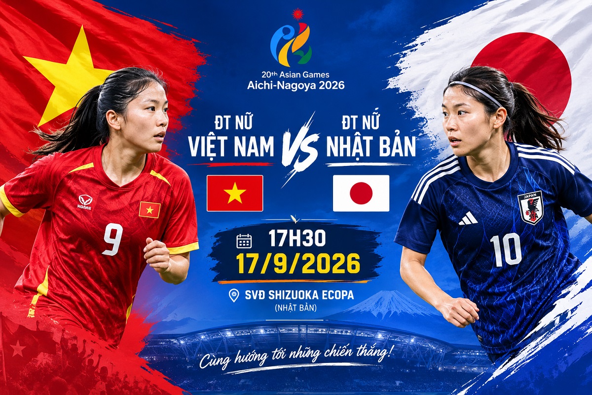VTV trực tiếp b&oacute;ng đ&aacute; Việt Nam vs Nhật Bản - Link xem trực tiếp b&oacute;ng đ&aacute; nữ ASIAD 2026 h&ocirc;m nay 17/9