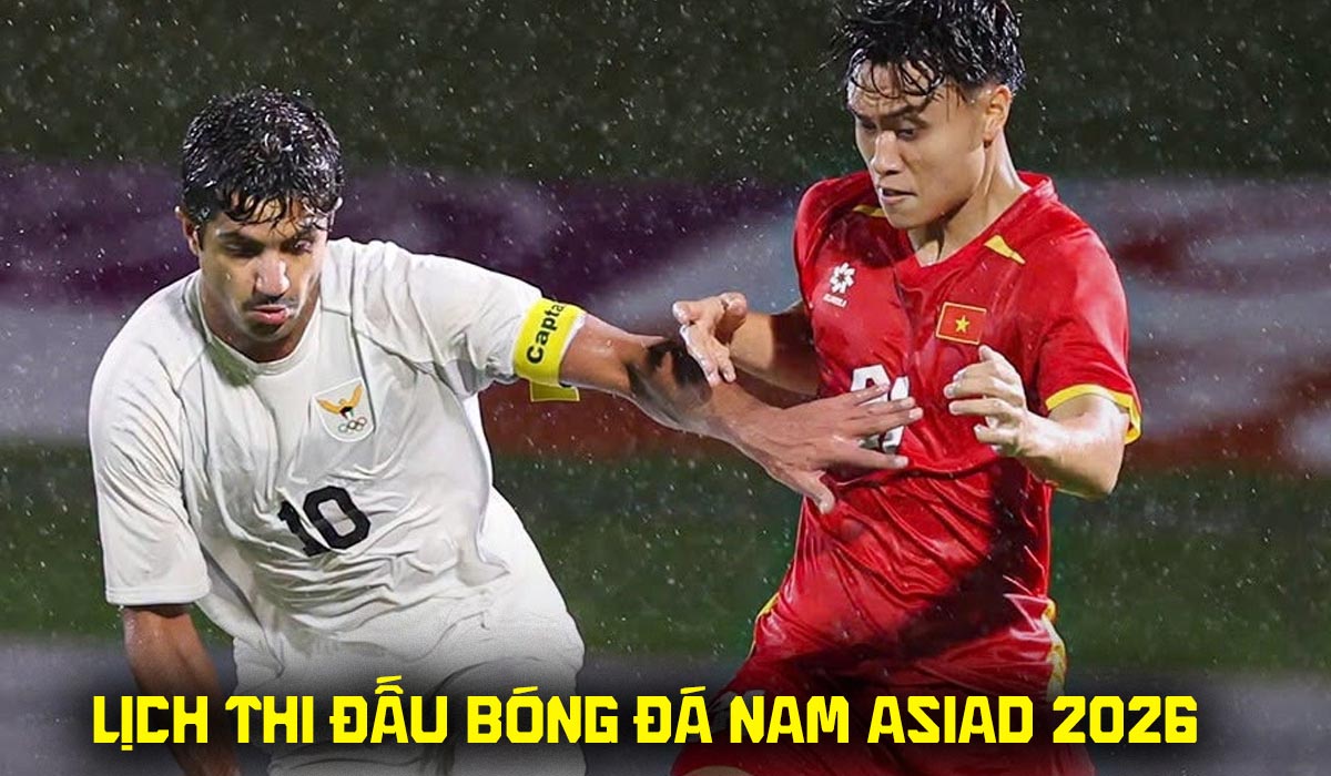 Lịch thi đấu b&oacute;ng đ&aacute; nam ASIAD 2026 mới nhất 18/9 - U23 Việt Nam thắng đậm U23 Philippines?