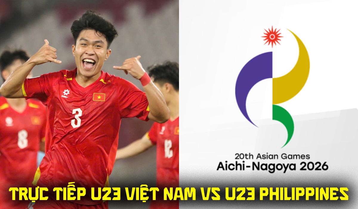 Xem trực tiếp b&oacute;ng đ&aacute; U23 Việt Nam vs U23 Philippines ở đ&acirc;u, k&ecirc;nh n&agrave;o? Link xem trực tiếp ASIAD 2026 h&ocirc;m nay