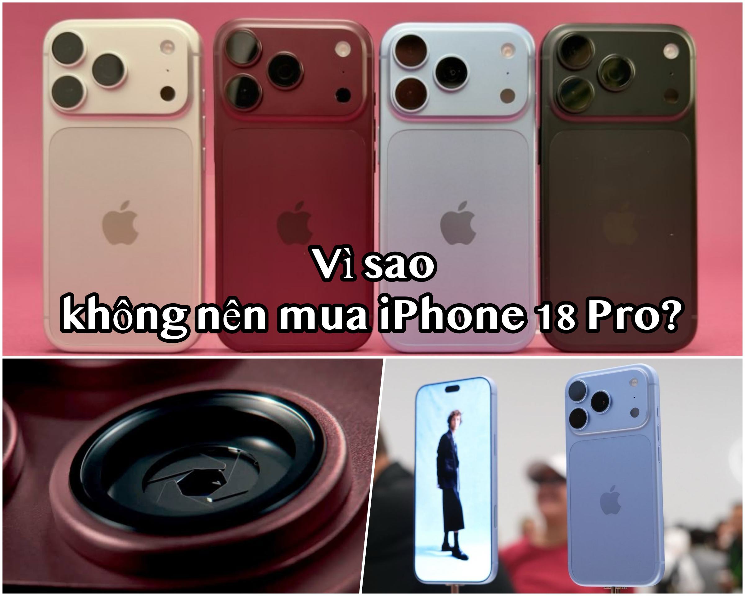 Đừng vội xuống tiền: 4 l&yacute; do khiến nhiều người d&ugrave;ng quay lưng với iPhone 18 Pro/Pro Max