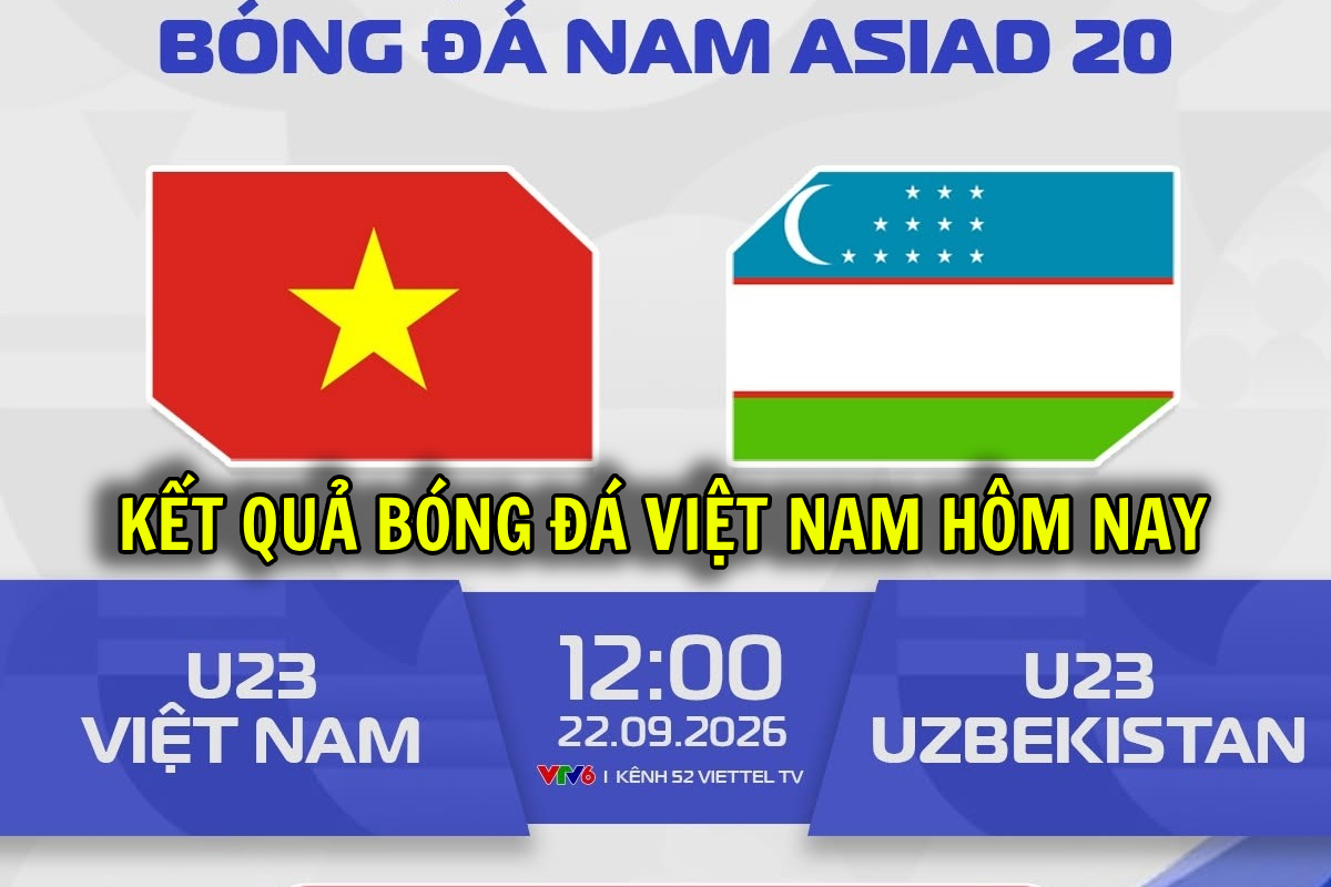 Kết quả b&oacute;ng đ&aacute; U23 Việt Nam vs U23 Uzbekistan - Link xem trực tiếp b&oacute;ng đ&aacute; nam ASIAD 2026 tr&ecirc;n VTV6