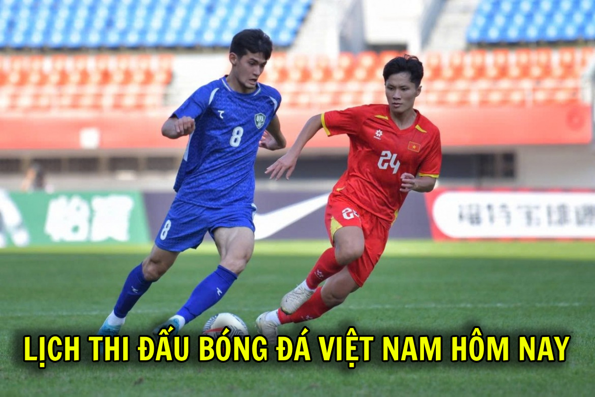 Lịch thi đấu b&oacute;ng đ&aacute; Việt Nam h&ocirc;m nay 22/9: U23 Việt Nam quyết đấu U23 Uzbekistan l&uacute;c mấy giờ?