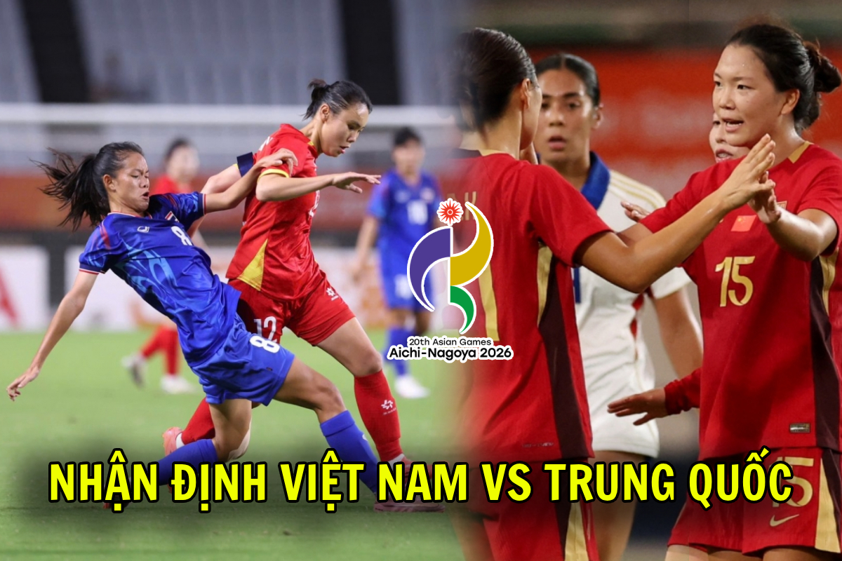 Lịch sử đối đầu ĐT nữ Việt Nam vs Trung Quốc - Nhận định b&oacute;ng đ&aacute; nữ ASIAD 2026 h&ocirc;m nay 25/9
