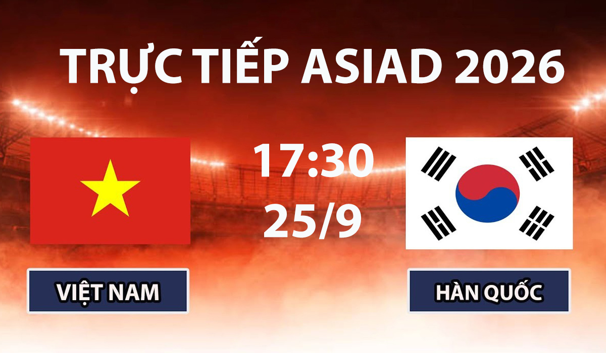 Xem TRỰC TIẾP U23 Việt Nam vs U23 H&agrave;n Quốc ở đ&acirc;u? VTV6, VTVGo trực tiếp b&oacute;ng đ&aacute; ASIAD 2026