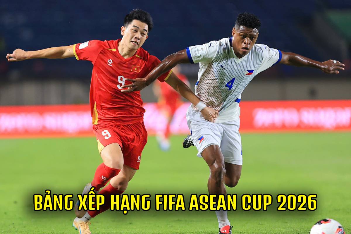 Bảng xếp hạng FIFA ASEAN Cup 2026 mới nhất: ĐT Việt Nam xếp sau Th&aacute;i Lan sau trận thắng Philippines