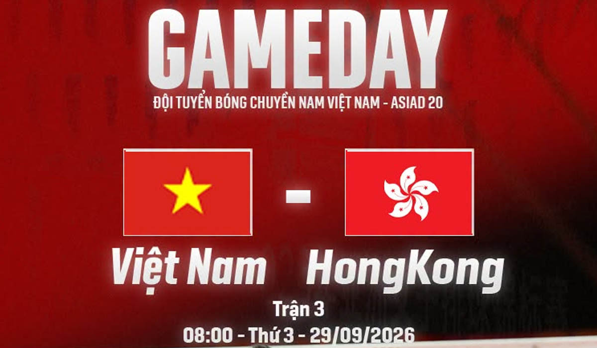 VTV6 VTVGo trực tiếp b&oacute;ng chuyền Việt Nam vs Hong Kong - Link xem trực tiếp b&oacute;ng chuyền nam ASIAD 2026