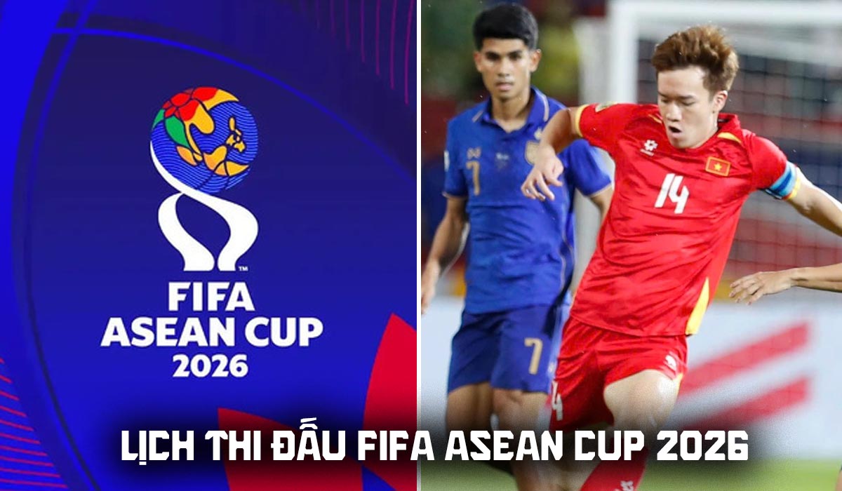 Lịch thi đấu b&oacute;ng đ&aacute; FIFA ASEAN Cup 2026 h&ocirc;m nay 29/9: ĐT Việt Nam đấu với Th&aacute;i Lan l&uacute;c mấy giờ?