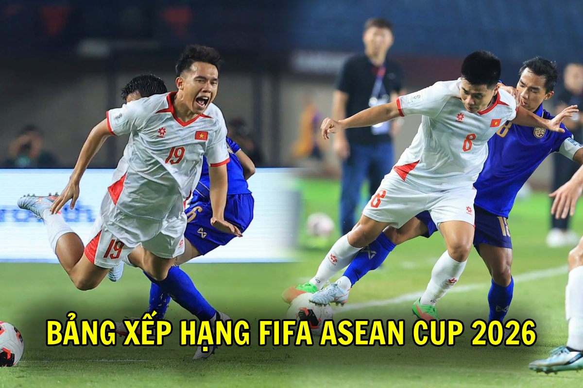 Bảng xếp hạng FIFA ASEAN Cup 2026 mới nhất: ĐT Việt Nam hết cửa v&agrave;o Chung kết sau trận thua Th&aacute;i Lan
