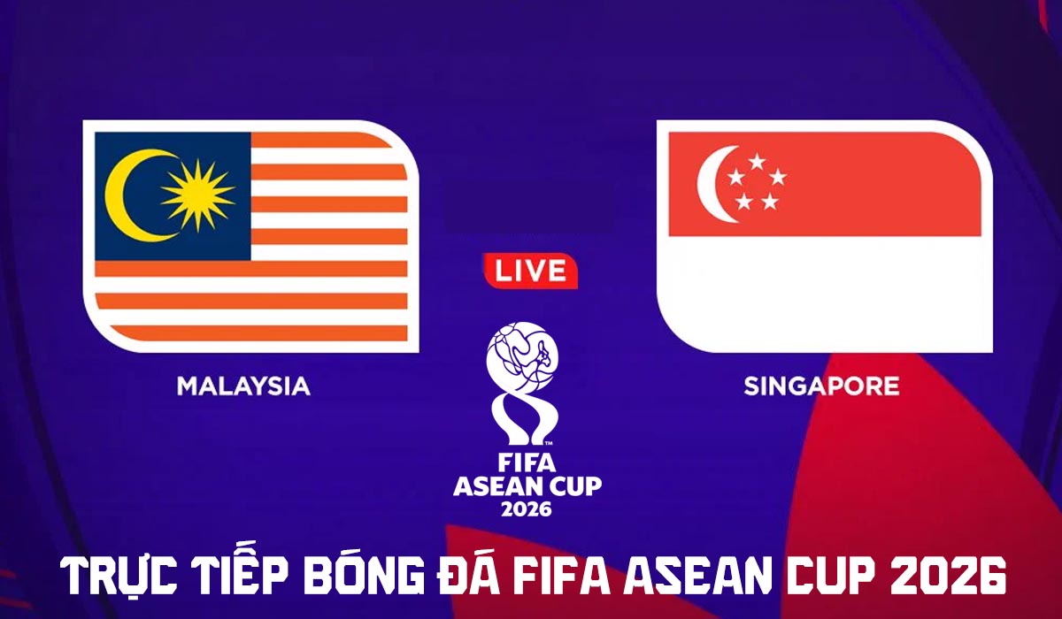 Link xem trực tiếp b&oacute;ng đ&aacute; Malaysia vs Singapore h&ocirc;m nay 1/10 - TV360, FPT trực tiếp FIFA ASEAN Cup