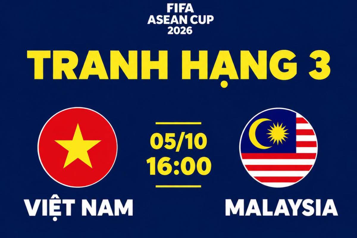 Lịch thi đấu trận tranh hạng 3 FIFA ASEAN Cup 2026 - ĐT Việt Nam đại chiến Malaysia khi n&agrave;o?
