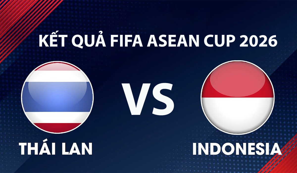 Kết quả b&oacute;ng đ&aacute; Th&aacute;i Lan vs Indonesia h&ocirc;m nay 5/10 - FIFA ASEAN Cup 2026: Rượt đuổi kịch t&iacute;nh