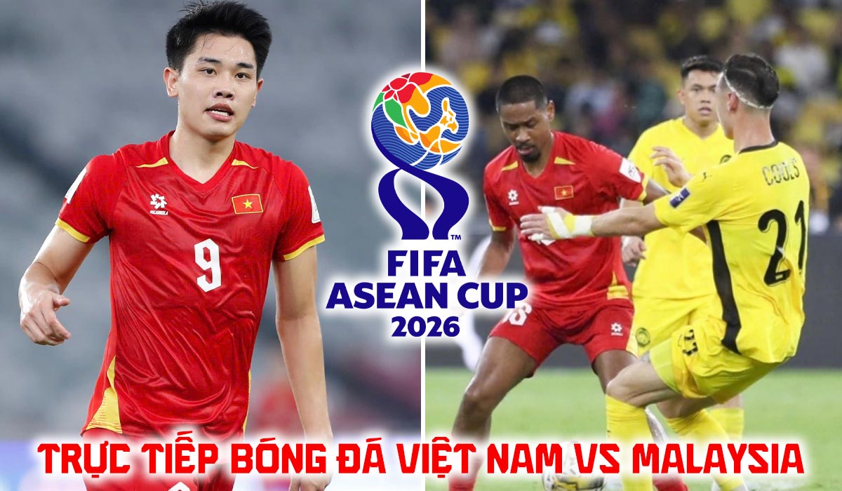 Xem trực tiếp b&oacute;ng đ&aacute; Việt Nam vs Malaysia ở đ&acirc;u, k&ecirc;nh n&agrave;o? Link trực tiếp FIFA ASEAN Cup 2026 h&ocirc;m nay